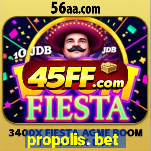 propolis. bet